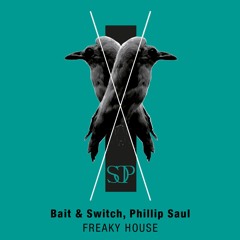 Bait & Switch, Phillip Saul - Freaky House