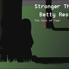 【Glitchtale】Stronger Than You Betty Response