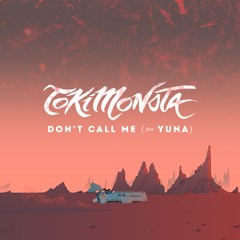 Don’t Call Me ft. Yuna
