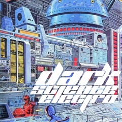 Dark Science Electro - Episode 61