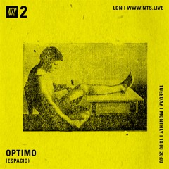 Optimo (Espacio) - NTS - 06/06/2017