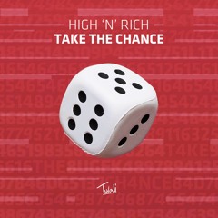High 'n' Rich - Take The Chance (Radio Edit)