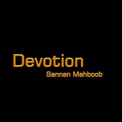 Devotion| Sannan