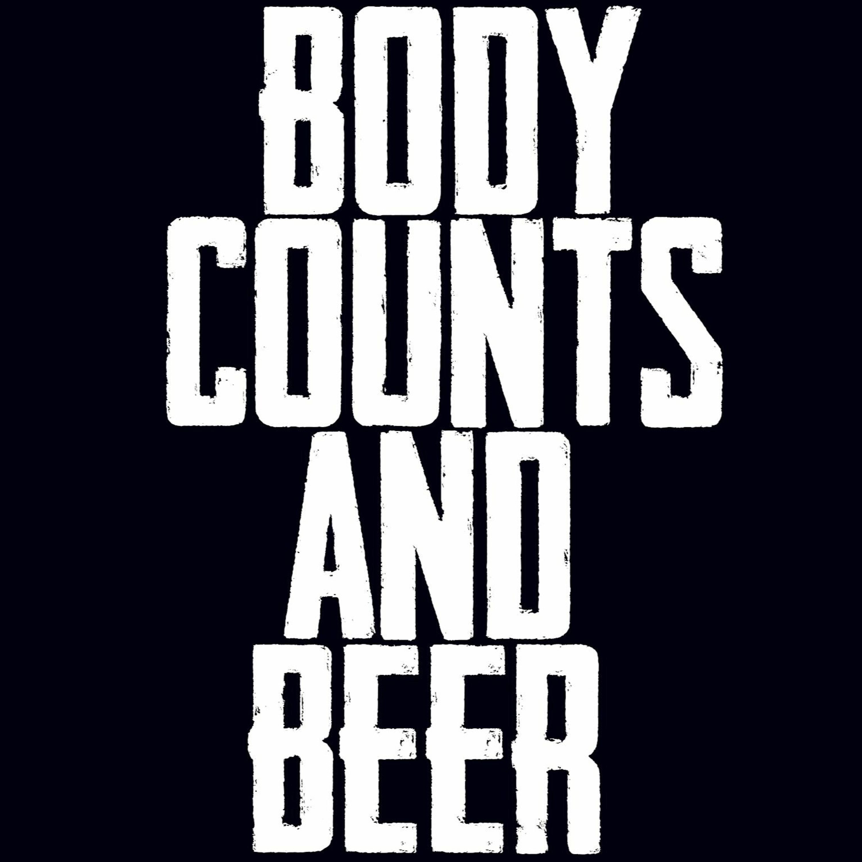 Body Counts And Beer