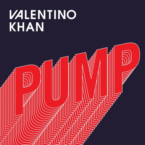 tilstødende hit melodramatiske Stream Valentino Khan - Pump by Valentino Khan | Listen online for free on  SoundCloud