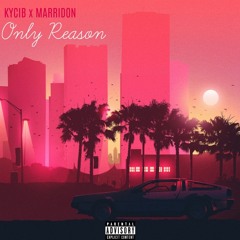 Only Reason Feat. Marridon (Prod. By The Kid Frankie)