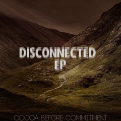 Disconnected EP