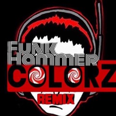Funk Hammer (Colorz Remix)