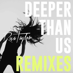 Riva Taylor - Deeper Than Us (Rich B & Phil Marriott Radio Edit)