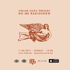 Cream Soda - No Me Radioshow [June]