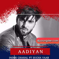 Aadiyan Ft Sucha Yaar Ft. Inder Chahal - Yash Makkar Productions