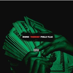 The Most -RhinoFF x PhillyFlac