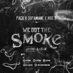 Lostarr Presents  WeGotTheSmoke Feat. Pack x Supamane x Moe d