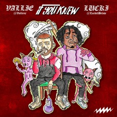Lucki - If You Knew Ft. Vallie (Prod. YRS808 & JayFlame)
