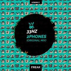 [FRKD017] 33Hz - 2Phones (Original Mix)