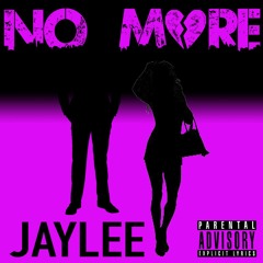 No More - Jaylee