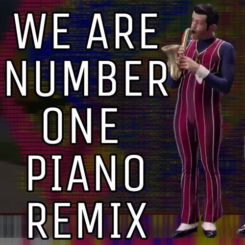 We Are Number One Piano Remix But Every Time It Says One It Gets More Impossible