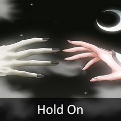 Hold On - Nightcore