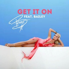 Get It On (Feat. Bailey)