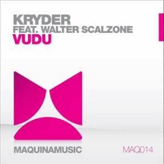 Kryder Feat. Walter Scalzone - Vudu (Maquina Music)
