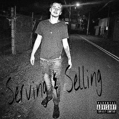 Serving & Selling (Prod. By Dj Swift)