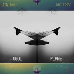 Soul Plane Ft. Big Trev (prod. Hum Beats)