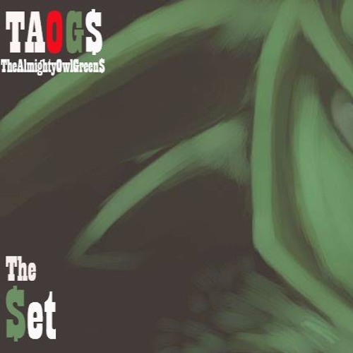 T.A.O.G$ present "The Set"