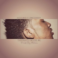 Desiigner Ft JonesShorty - Thoughts Inside Me