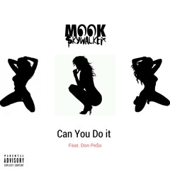 Can You Do It Feat. Don Pe$o
