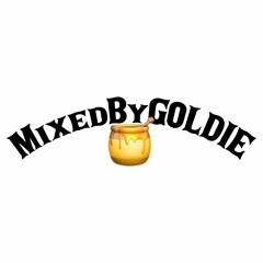 MixedByGoldie - Mix Examples