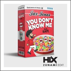 Jax Jones - You Don't Know Me (Hix Zunami Edit)