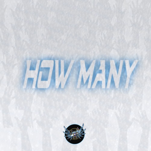 How Many (produced by Varsity Hi)
