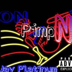 Jay Platinum- On Pimp"N