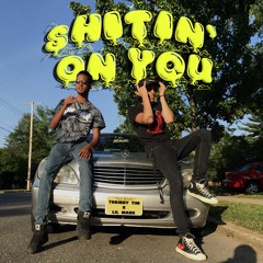 Shitin On You (Thaiboy Tim x Lil Mark)