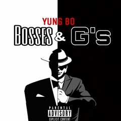 Yung-Bo Bosses & G'S