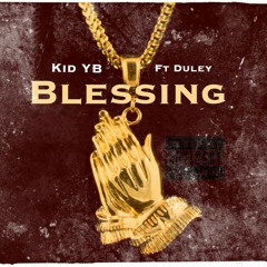 Kid YB Ft. 111AM - Blessing