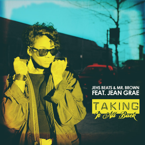 Jehs Beats & Mr. Brown - Taking It All Back (feat. Jean Grae)