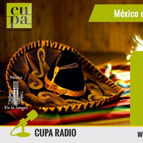 Stream CUPA | Listen to Mexico en la Sangre playlist online for free on