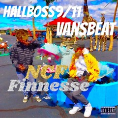 HallBoss9/11 x Vansbeat -NCF Finesse (prod. ParisVVS)