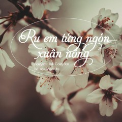 Ru Em Từng Ngón Xuân Nồng || Trịnh Công Sơn // Nguyên Hà