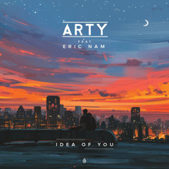 Arty - Idea of You ft. Eric Nam