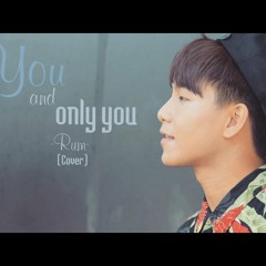 YOU AND ONLY YOU - RUM (Cover)