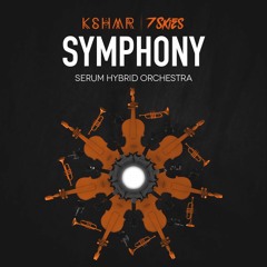 SYMPHONY - Serum Hybrid Orchestra By KSHMR & 7 SKIES