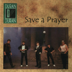 Duran Duran -Save A Prayer - Remix )EchoCentric( 2017 #Beats