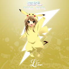 S3RL - Pikagirl (LFZ Remix)