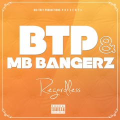 Regardless (Prod. by CashMoney AP)