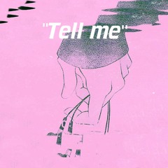 Tell Me (Prod. HKFiftyOne)