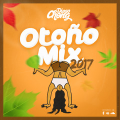 DJ Diego Chong - Otoño Mix 2017