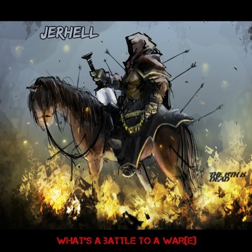 JERHELL - what's a battle to a war(e) (prod. by lil presley)