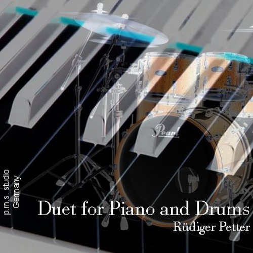 Stream Duet for Piano and Drums by Rüdiger Petter Listen online for free on SoundCloud